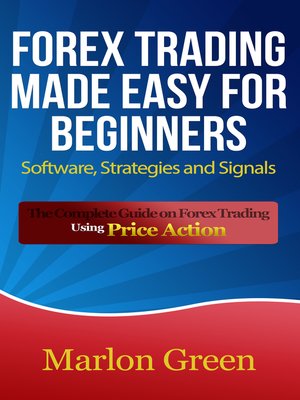 cover image of Forex Trading Made Easy for Beginners: Software, Strategies and Signals